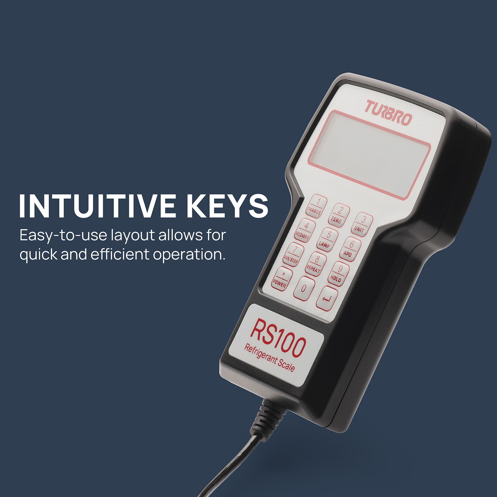 INTUITIVE KEYS
The easy-to-use layout allows for quick and efficient operation.