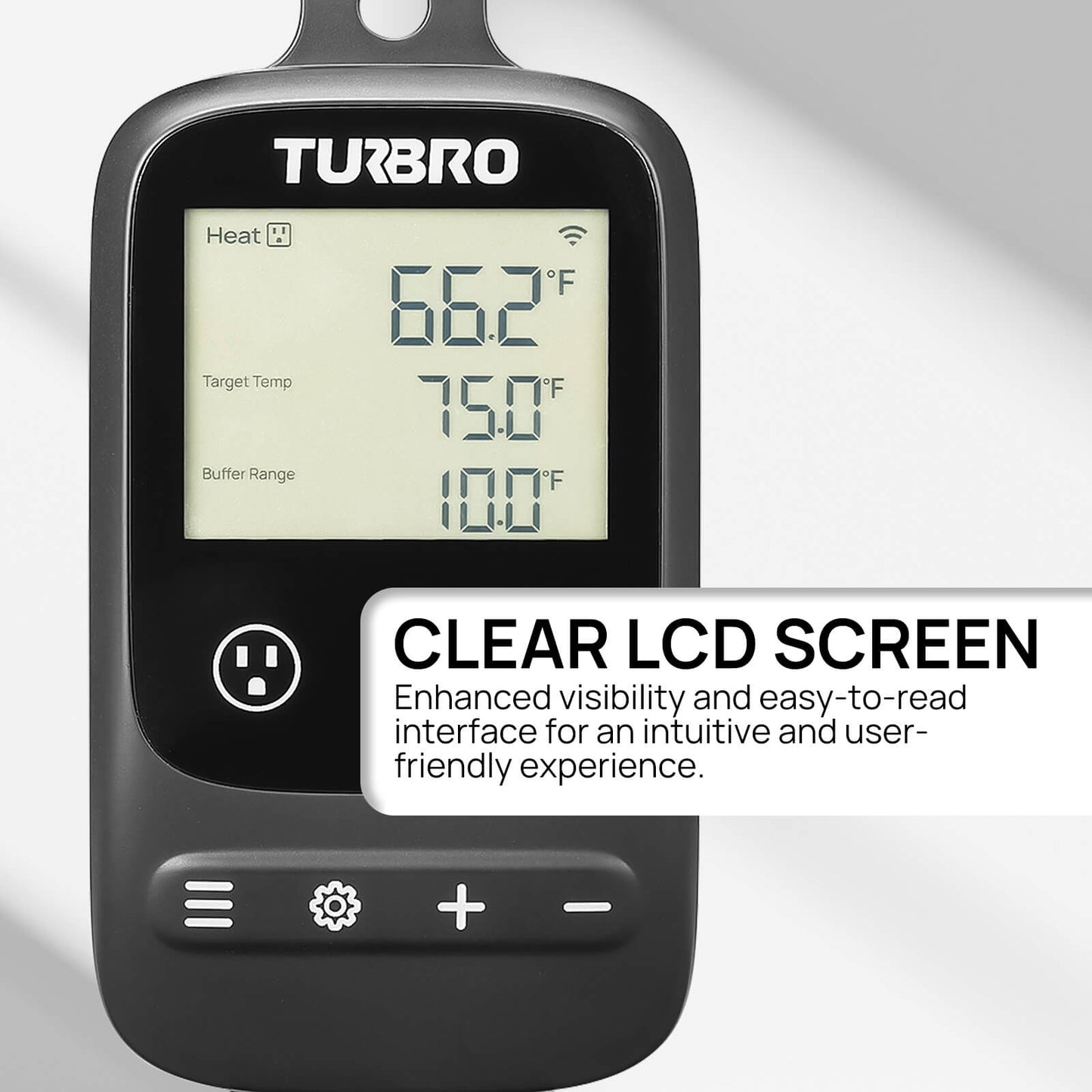 CLEAR LCD SCREEN
Enhanced visibility and easy-to-read interface for an intuitive and user-friendly experience.