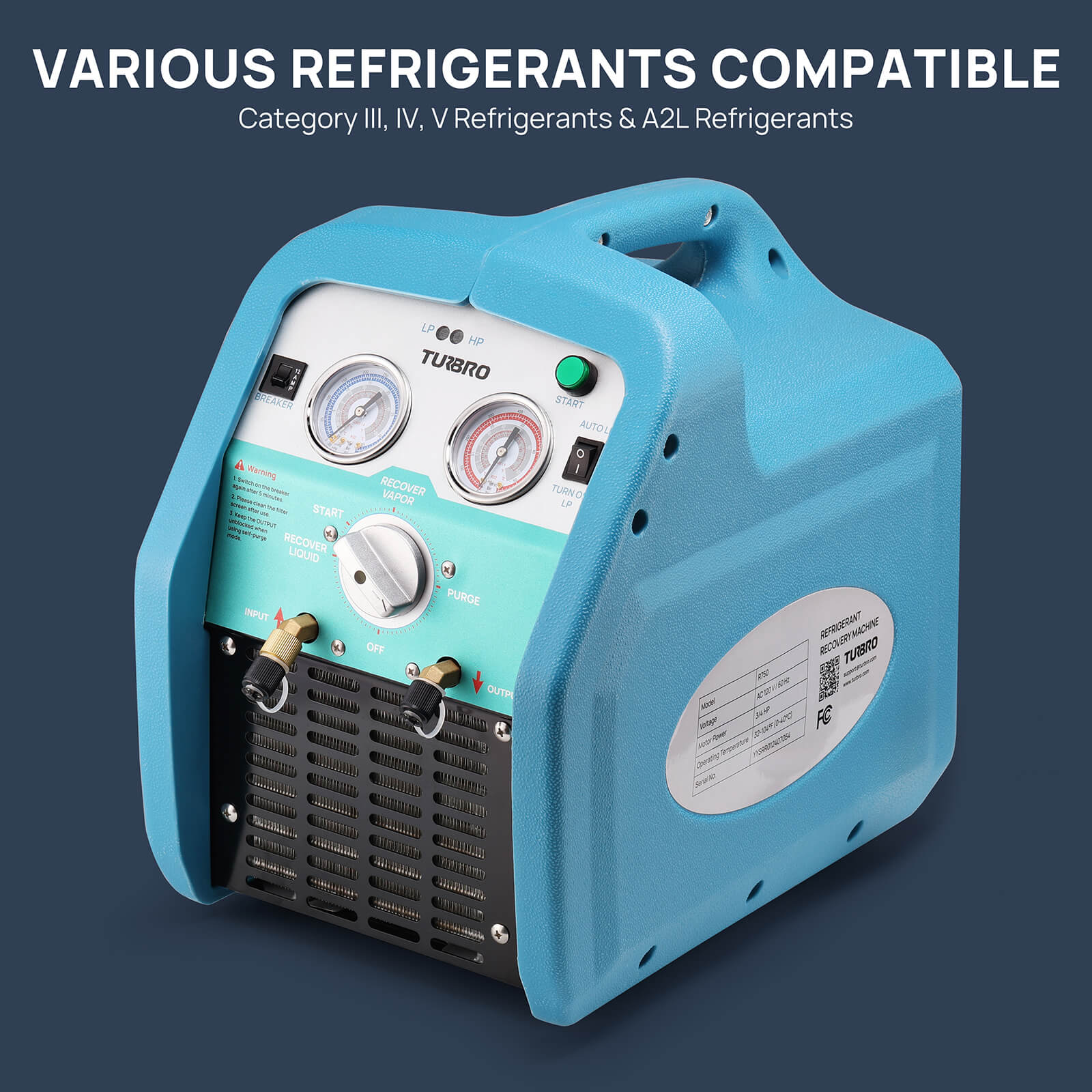 VARIOUS REFRIGERANTS COMPATIBLE

Category III, IV, V Refrigerants
A2L Refrigerants
