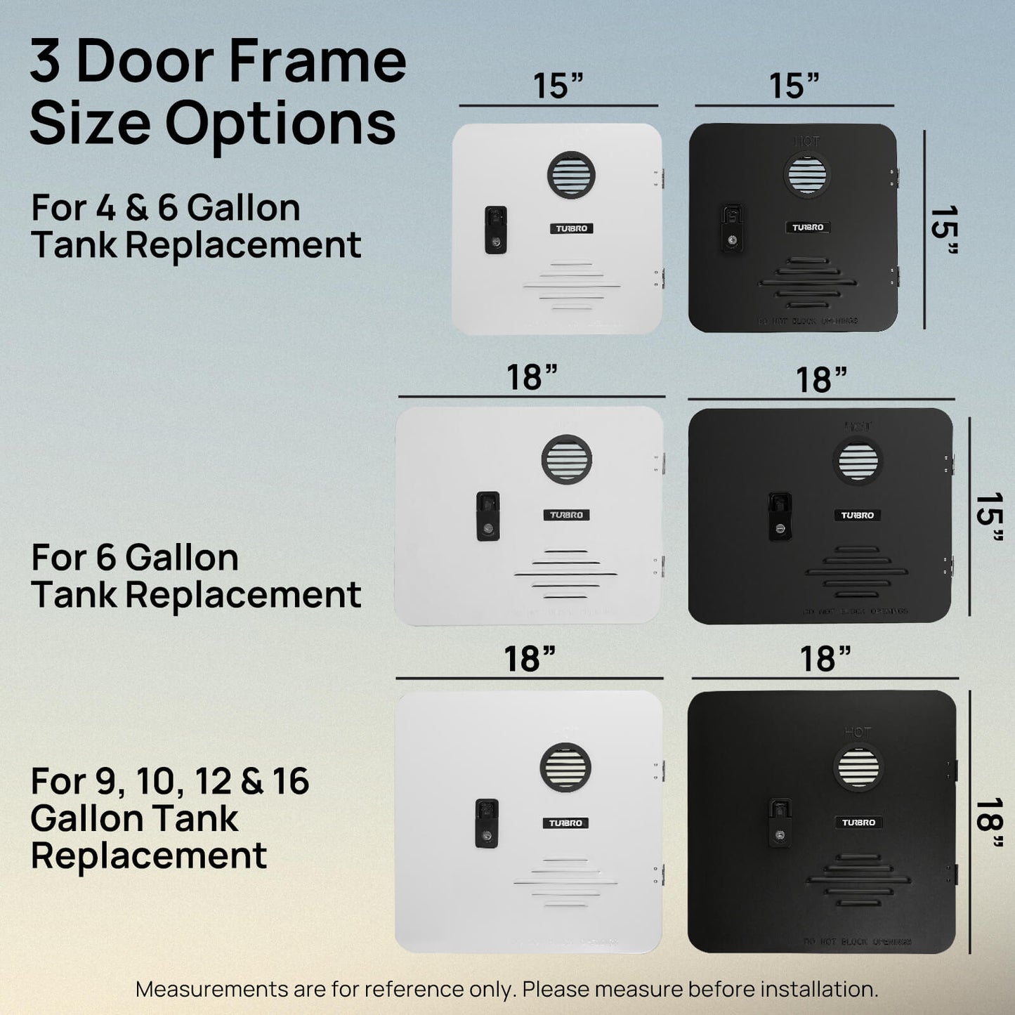 Door frame size options for 4, 6, and 9 to 16 gallon tank replacements with measurements.