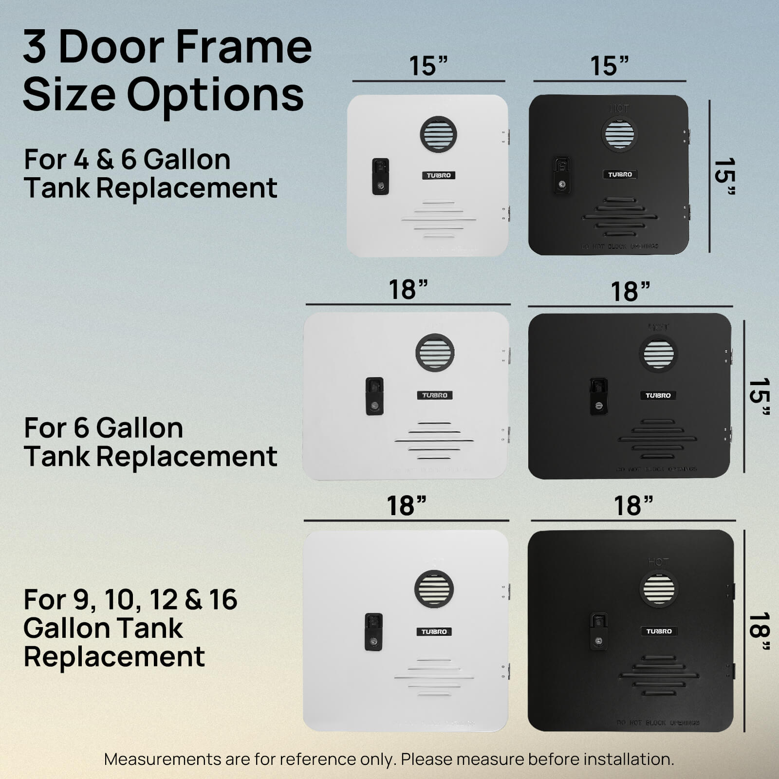 Door frame size options for 4, 6, and 9 to 16 gallon tank replacements with measurements.